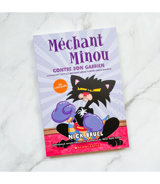 SCHOLASTIC LIVRE - MÉCHANT MINOU CONTRE SON GARDIEN