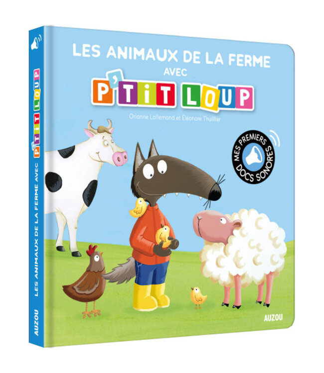 AUZOU LIVRE SONORE - LES ANIMAUX DE LA FERME AVEC P'TIT LOUP