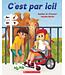 SCHOLASTIC LIVRE - C'EST PAR ICI !