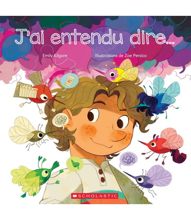 SCHOLASTIC LIVRE - J'AI ENTENDU DIRE...