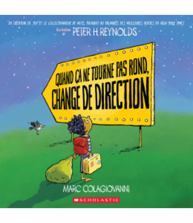 SCHOLASTIC LIVRE - QUAND ÇA NE TOURNE PAS ROND, CHANGE DE DIRECTION