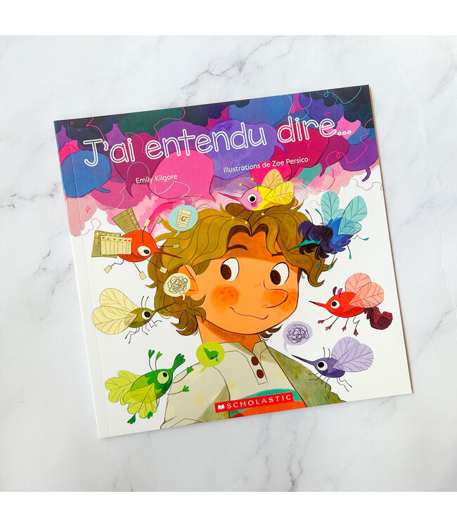 SCHOLASTIC LIVRE - J'AI ENTENDU DIRE...