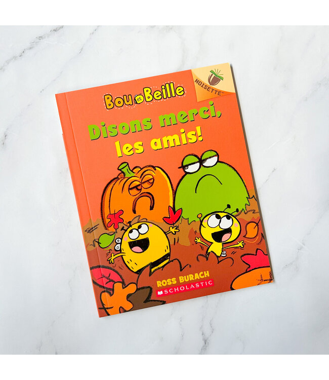 SCHOLASTIC LIVRE - BOU ET BEILLE 3 : DISONS MERCI, LES AMIS !
