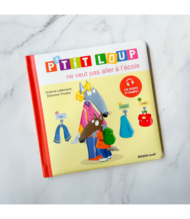 AUZOU LIVRE - P'TIT LOUP NE VEUT PAS ALLER À L'ÉCOLE