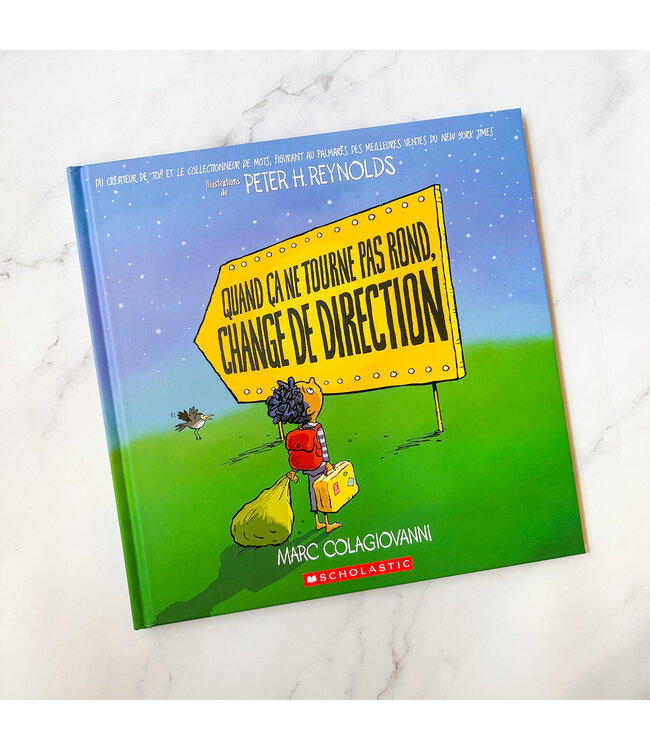 SCHOLASTIC LIVRE - QUAND ÇA NE TOURNE PAS ROND, CHANGE DE DIRECTION