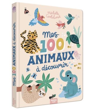 AUZOU LIVRE - MES 100 ANIMAUX À DÉCOUVRIR