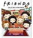 LIVRE - FRIENDS : CELUI QUI A DES AMIS