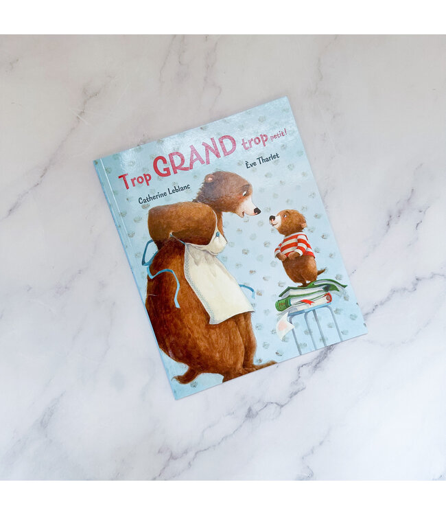 LIVRE - TROP GRAND, TROP PETIT!