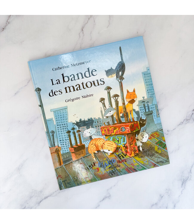 LA COURTE ÉCHELLE LIVRE - LA BANDE DES MATOUS