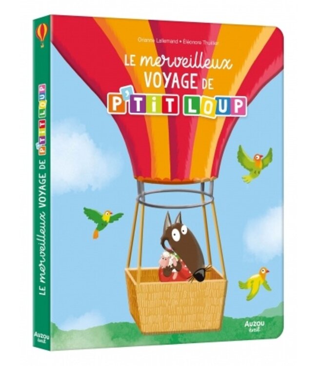 AUZOU LIVRE - LE MERVEILLEUX VOYAGE DE P'TIT LOUP