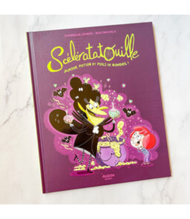 AUZOU LIVRE - SCÉLÉRATATOUILLE : AMOUR, POTION ET POILS DE NOMBRIL !