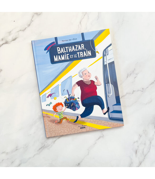 AUZOU LIVRE - BALTHAZAR, MAMIE ET LE TRAIN