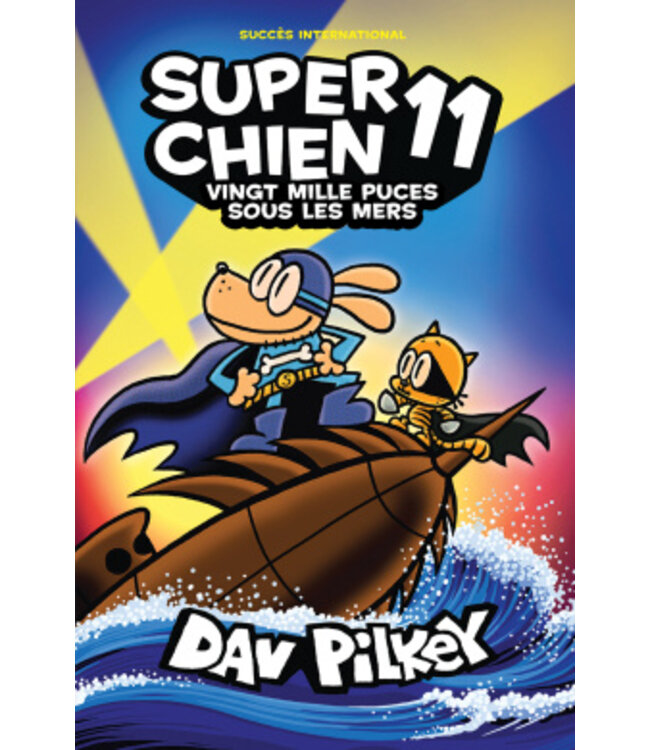 SCHOLASTIC LIVRE - SUPER CHIEN NO.11 : VINGT MILLE PUCES SOUS LES MERS