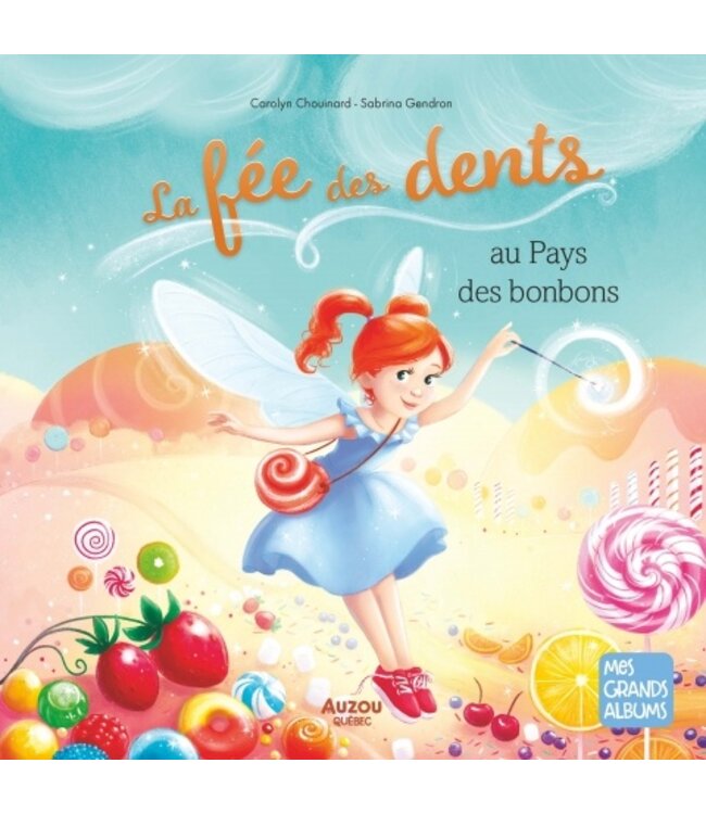 AUZOU LIVRE - LA FÉE DES DENTS AU  PAYS DES BONBONS