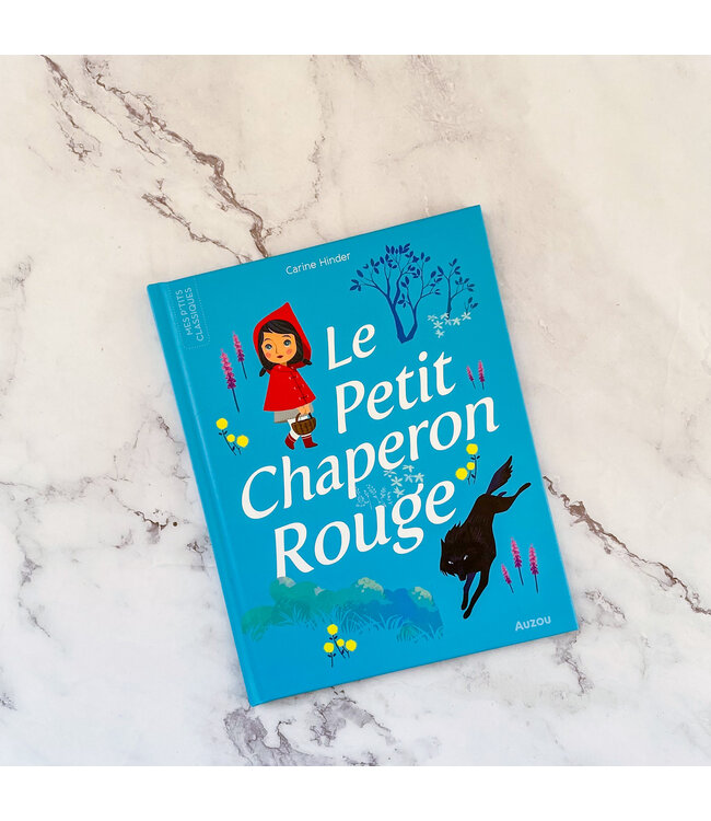AUZOU LIVRE MES P'TITS CLASSIQUE - LE PETIT CHAPERON ROUGE