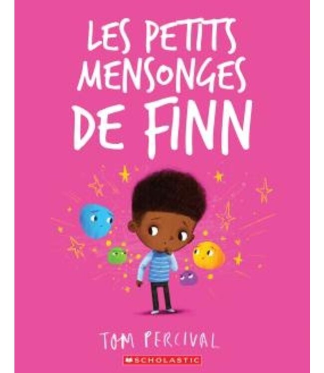 SCHOLASTIC LIVRE - LES PETITS MENSONGES DE FINN