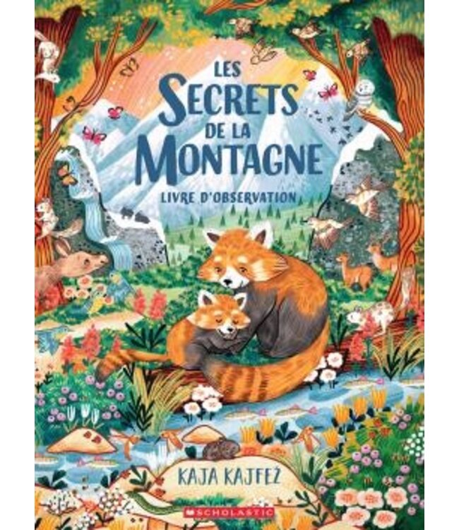 SCHOLASTIC LIVRE - LES SECRETS DE LA MONTAGNE