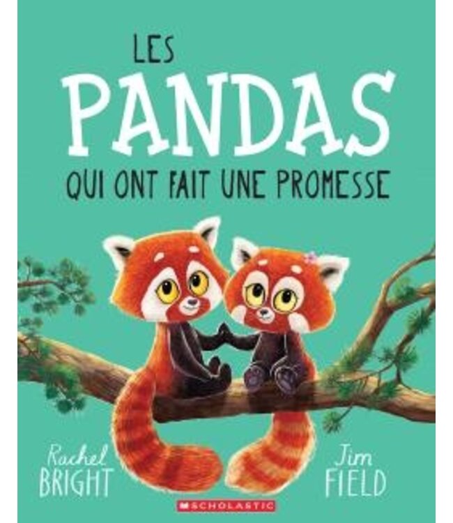 SCHOLASTIC LIVRE - LES PANDAS QUI ONT FAIT UNE PROMESSE