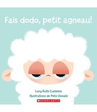 SCHOLASTIC LIVRE - FAIS DODO, PETIT AGNEAU