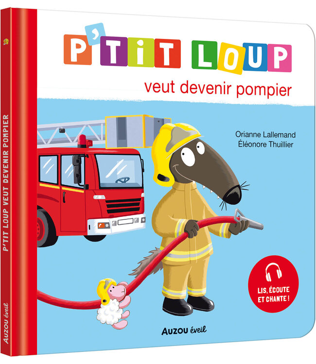 AUZOU LIVRE - P'TIT LOUP VEUT DEVENIR POMPIER