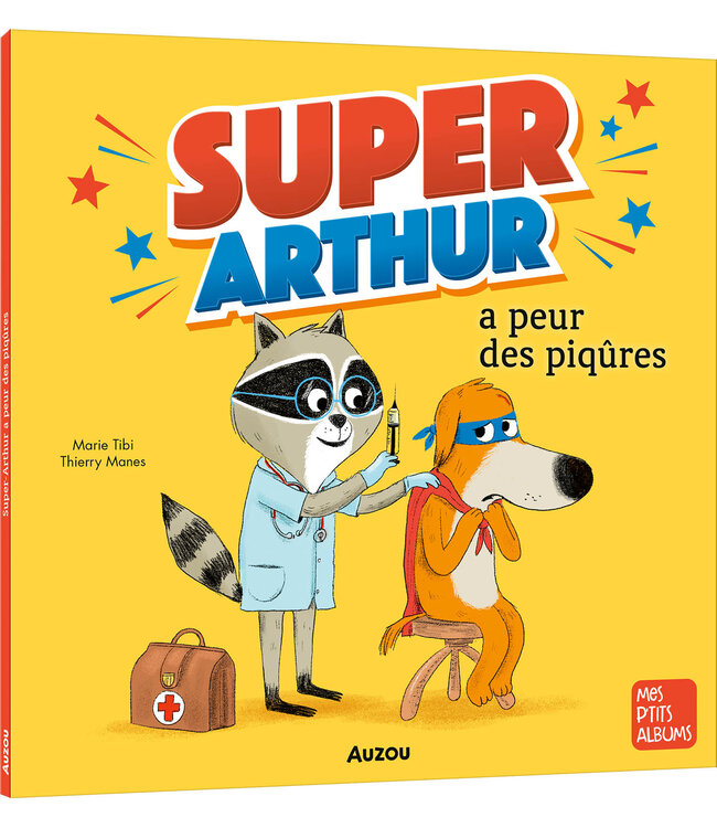 AUZOU LIVRE - SUPER-ARTHUR A PEUR DES PIQÛRES