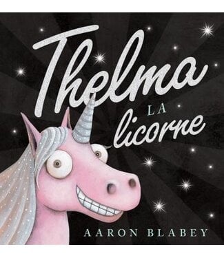 SCHOLASTIC LIVRE - THELMA LA LICORNE