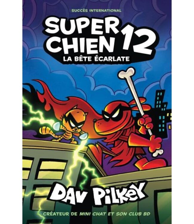SCHOLASTIC LIVRE - SUPER CHIEN : N° 12 - LA BÊTE ÉCARLATE