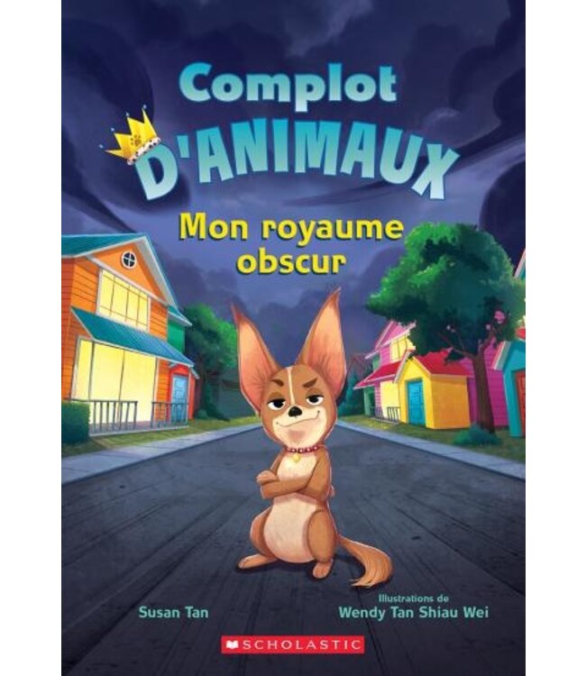 SCHOLASTIC LIVRE - COMPLOT D'ANIMAUX 1 - MON ROYAUME OBSCUR