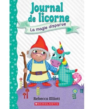 SCHOLASTIC LIVRE - JOURNAL DE LICORNE 7 : LA MAGIE DISPARUE