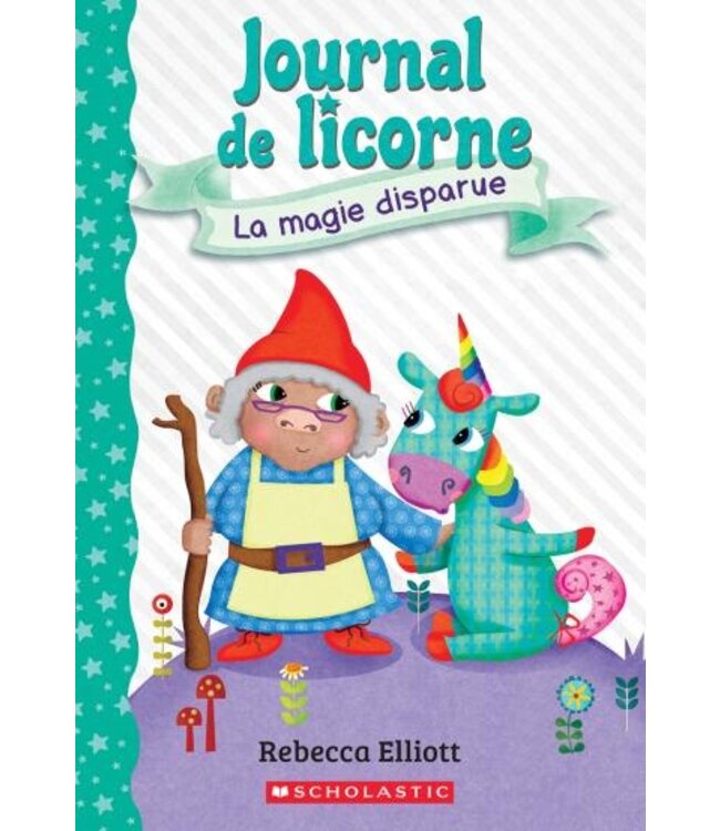 SCHOLASTIC LIVRE - JOURNAL DE LICORNE 7 : LA MAGIE DISPARUE