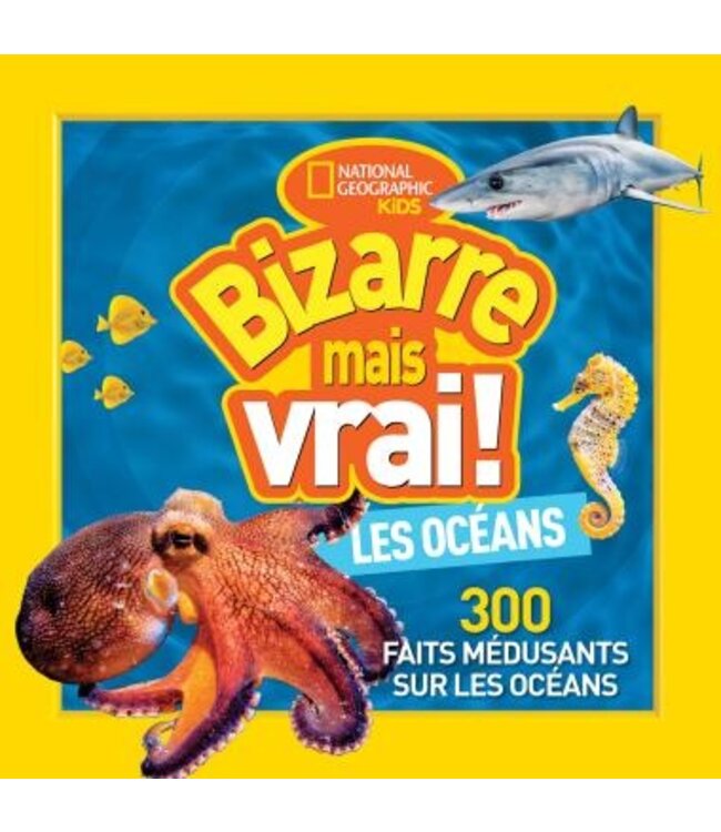 SCHOLASTIC LIVRE - BIZARRE MAIS VRAI! LES OCÉANS