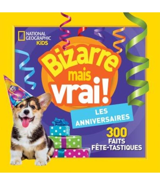 SCHOLASTIC LIVRE - BIZARRE MAIS VRAI! LES ANNIVERSAIRES