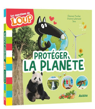 AUZOU LIVRE LES QUESTIONS DE LOUP - PROTÉGER LA PLANÈTE