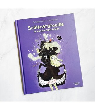 AUZOU LIVRE - SCÉLÉRATATOUILLE LA SORCIERE SANS FESSES