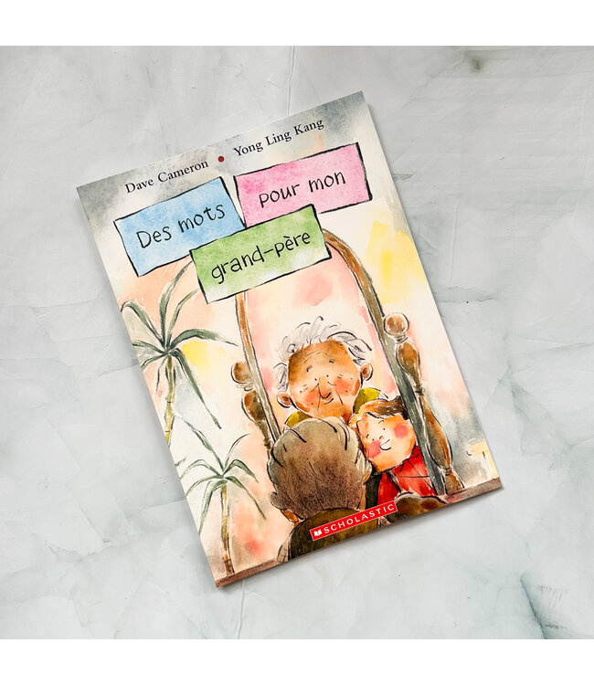 SCHOLASTIC LIVRE - DES MOTS POUR MON GRAND-PÈRE