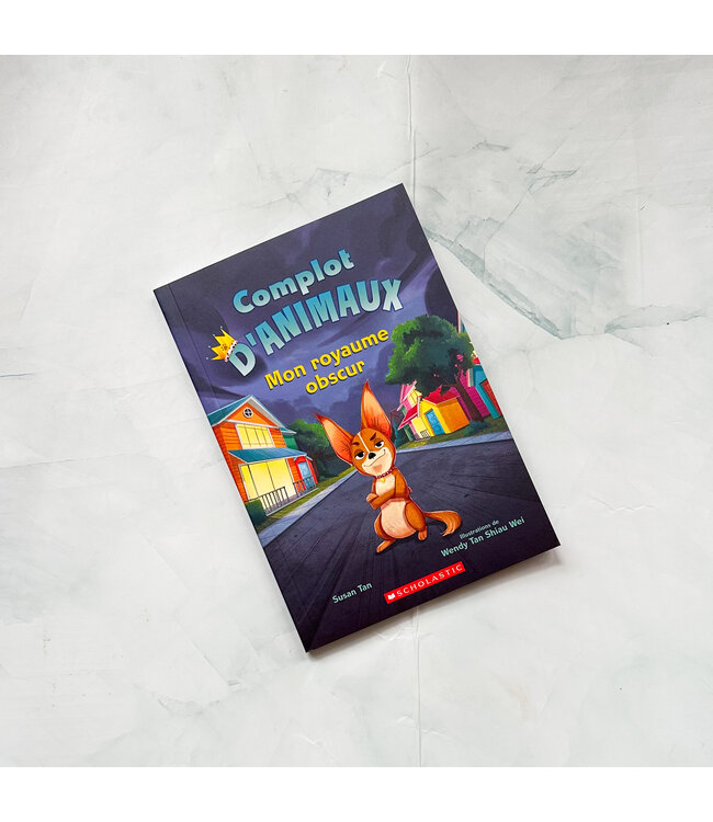 SCHOLASTIC LIVRE - COMPLOT D'ANIMAUX 1 - MON ROYAUME OBSCUR