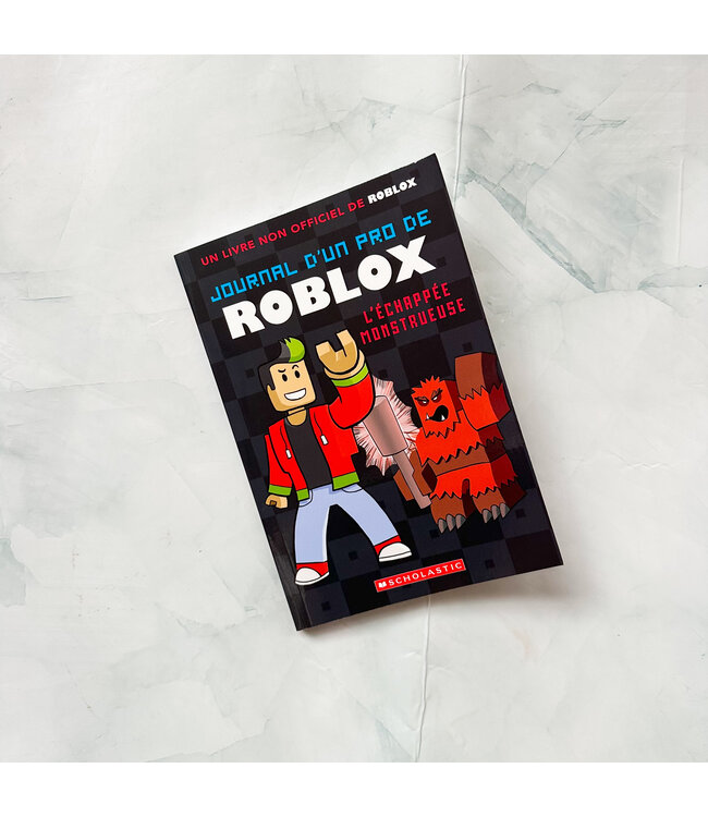 SCHOLASTIC LIVRE - JOURNAL D'UN PRO DE ROBLOX : L'ÉCHAPÉE MONSTRUEUSE