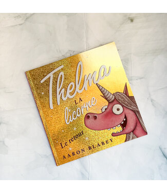 SCHOLASTIC LIVRE - THELMA LA LICORNE LE RETOUR