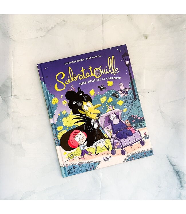 AUZOU LIVRE - SCÉLÉRATATOUILLE : BÉBÉ, MALÉFICES ET CORICHON