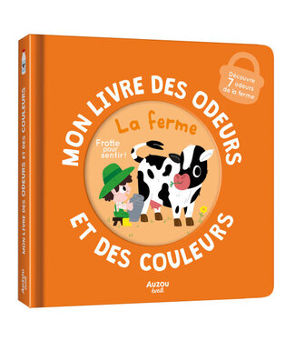 AUZOU MON LIVRE DES ODEURS ET DES COULEURS : LA FERME