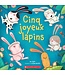 SCHOLASTIC LIVRE - CINQ JOYEUX LAPINS