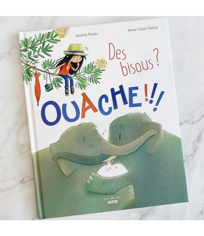 AUZOU LIVRES - DES BISOUS... OUACHE!