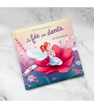 AUZOU LIVRE - LA FÉE DE DENTS EST AMOUREUSE