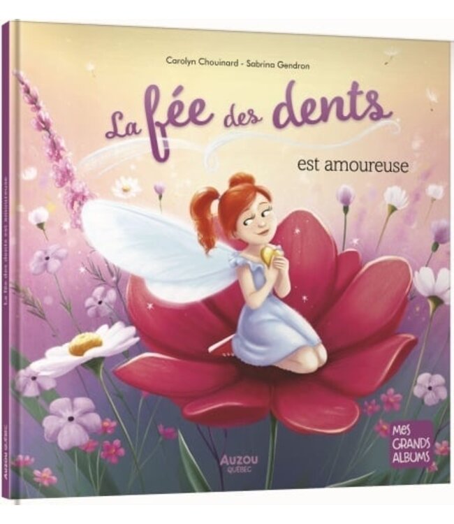 AUZOU LIVRE - LA FÉE DE DENTS EST AMOUREUSE