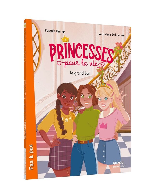 AUZOU LIVRE - PRINCESSES POUR LA VIE : LE GRAND BAL