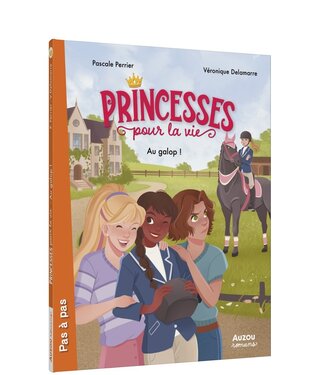 AUZOU LIVRE - PRINCESSE POUR LA VIE : AU GALOP