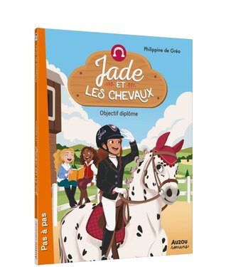 AUZOU LIVRE - JADE ET LES CHEVAUX : OBJECTIF DIPLÔME