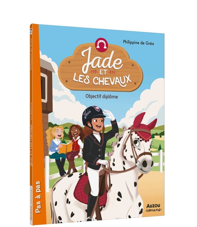 AUZOU LIVRE - JADE ET LES CHEVAUX : OBJECTIF DIPLÔME