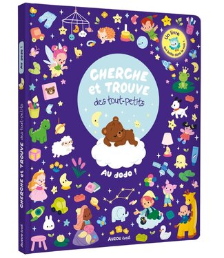 AUZOU CHERCHE ET TROUVE DES TOUT-PETITS - AU DODO !