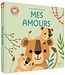 AUZOU LIVRE À TOUCHER  - MES AMOURS